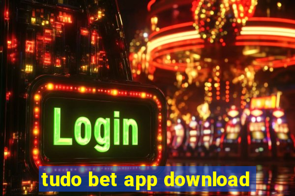 tudo bet app download